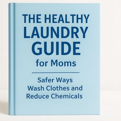 The Healthy Laundry Guide for Moms